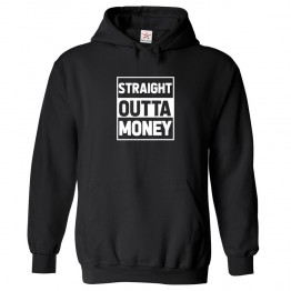 Straight Outta Money Funny Unisex Classic Kids And Adults Pullover Hoodie									 									 									